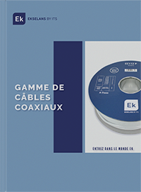 GAMME DE  CÂBLES  COAXIAUX