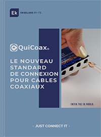 QuiCoax, LE NOUVEAU STANDARD DE CONNEXION POUR CABLES COAXIAUX