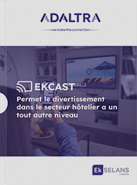 EkCAST, PERMET LE DIVERTISSEMENT DANS LE sectEUr Hôtelier a un tout autre niveau