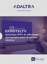 ek hotel TV, solutions iPTV et affichage dynamique pour le secteur hôtelier